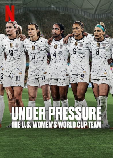 مسلسل Under Pressure: The U.S. Women's World Cup Team مترجم