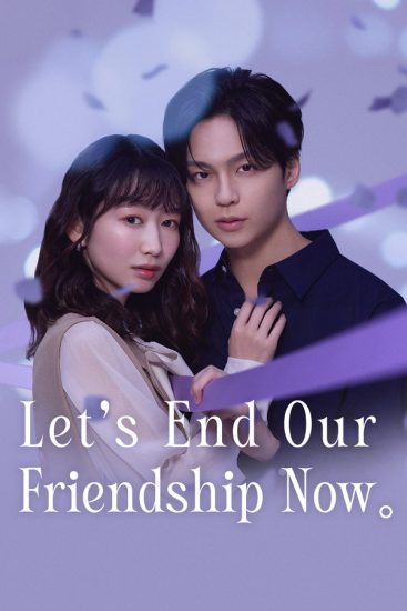 مسلسل دعنا ننهي صداقتنا الان Let’s End Our Friendship Now الحلقة 6 مترجمة